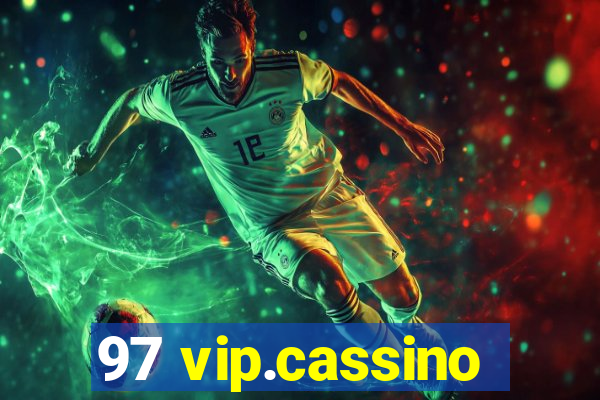 97 vip.cassino